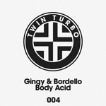 cover: Gingy & Bordello - Body Acid