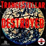 cover: Trancestellar - Destroyed