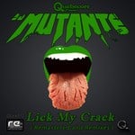 cover: Dj Mutante - Lick My Crack (Remastered & Remixes)