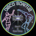 cover: Dominic Dawson - Don't U Ever Stop