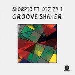 cover: Skorpio - Groove Shaker EP (feat Diz Zy J)