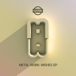 cover: Metal Work - Wishes