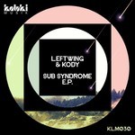 cover: Leftwing & Kody - Sub Syndrome EP