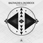 cover: Balthazar & Jackrock - Blade Dancer EP