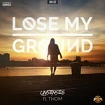 cover: Thom|Unsenses - Lose My Ground