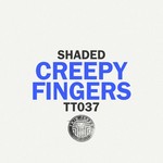 cover: Shaded - Creepy Fingers