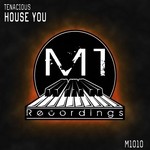 cover: Tenacious - House You