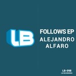 cover: Alejandro Alfaro - Follows EP