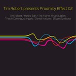 cover: Tim Robert|Various - Tim Robert Presents Proximity Effect 02 (unmixed tracks)