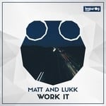 cover: Matt & Lukk - Work It