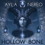 cover: Ayla Nereo - Hollow Bone