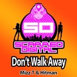 cover: Mizz T & Hitman - Don't Walk Away