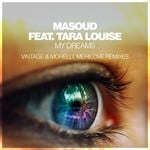 cover: Masoud|Tara Louise - My Dreams (Vintage & Morelli, MeHiLove Remixes)