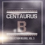 cover: Centaurus B - Centaurus B Collection Release Vol 3