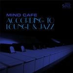 cover: Minocafe - According To Lounge & Jazz