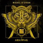 cover: Miguel O'syrah - Arawak