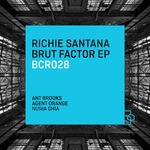 cover: Richie Santana - Brut Factor EP