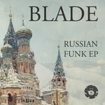 cover: Blade (dnb) - Russian Funk EP