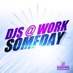 cover: Djs @ Work - Someday