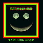 cover: Tape Non Stop - Full Moon Dub