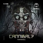 cover: Cannibal7 - Rudimentary