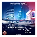 cover: Max C|Patrik Remann - I Can't Get Over (Wideboys Remixes)