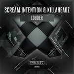 cover: Scream Intention & Killaheadz - Louder