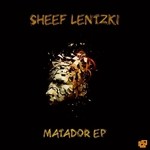 cover: Sheef Lentzki - Matador EP