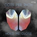 cover: Dots Per Inch|Ella Croucher - Hold You Close