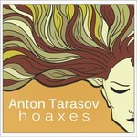 cover: Anton Tarasov - Hoaxes