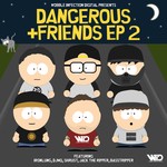 cover: Dangerous & Friends - Dangerous & Friends  Part 2