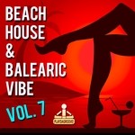 cover: Various - Beach House & Balearic Vibe Vol 7