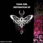 cover: Tawa Girl - Destination EP