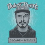 cover: Bukez Finezt - Decade Of Weight LP