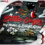 cover: Bubble Couple - My Name Is Bright Krow (Explicit)