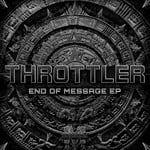 cover: Throttler - End Of Message EP