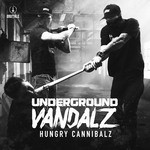 cover: Underground Vandalz - Hungry Cannibalz