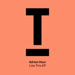 cover: Adrian Hour - Like This EP