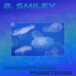 cover: B. Smiley - Hydrophonic Funktions