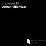 cover: Osman Villamizar - Impatient EP