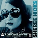 cover: Sheree Hicks - Living All Alone (Remixes)