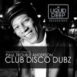 cover: Paul Trouble Anderson - Club Disco Dubz