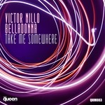 cover: Victor Nillo & Belladonna - Take Me Somewhere