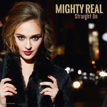 cover: Mighty Real - Straight On