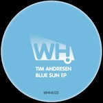 cover: Tim Andresen - Blue Sun EP