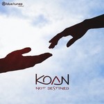 cover: Koan - Not Destined