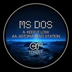 cover: Msdos - Keep It Low/Astoria Blvd Station