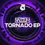 cover: Vacuum - Tornado EP (includes Juno exclusive track)