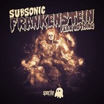 cover: Subsonic - Frankenstein/Fear Nothing