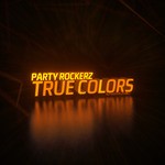 cover: Party Rockerz - True Colors